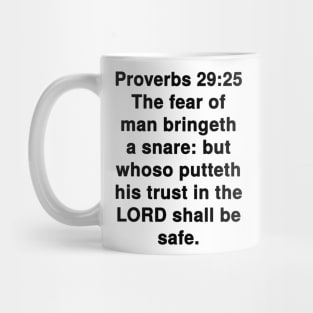 Proverbs 29:25  King James Version (KJV) Bible Verse Typography Mug